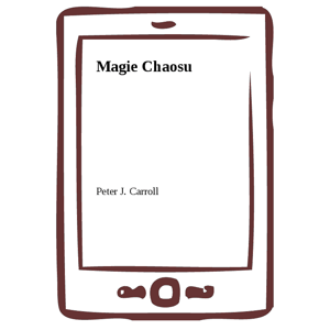 Magie Chaosu -  Peter J. Carroll