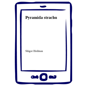 Pyramida strachu -  Shigor Birdman