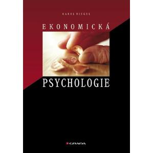 Ekonomická psychologie -  Karel Riegel