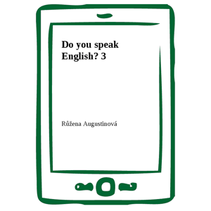 Do you speak English? 3 -  Růžena Augustinová