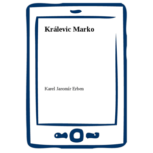 Králevic Marko -  Karel Jaromír Erben
