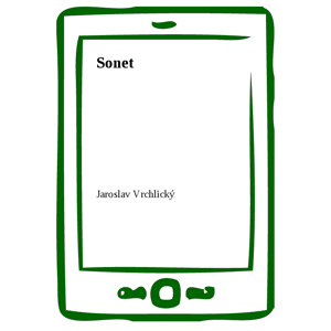 Sonet -  Jaroslav Vrchlický