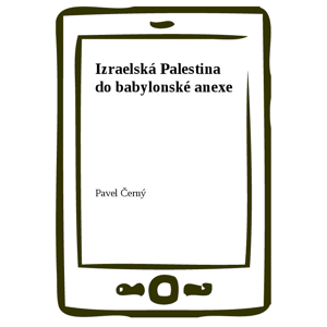 Izraelská Palestina do babylonské anexe -  Pavel Černý