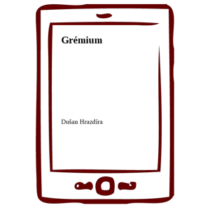 Grémium -  Dušan Hrazdíra