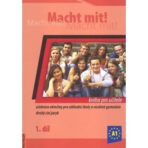 Macht mit! kniha pro učitele 1.díl -  Miluše Jankásková