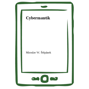 Cybermantik -  Miroslav W. Štěpánek