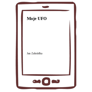 Moje UFO -  Jan Zahrádka