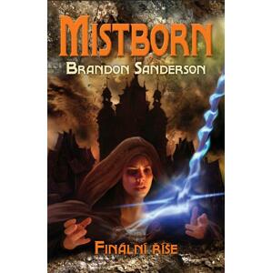 Mistborn: Finální říše -  Brandon Sanderson