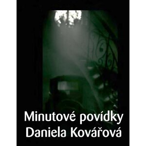 Minutové povídky -  Daniela Kovářová