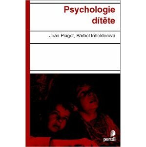 Psychologie dítěte -  Jean Piaget