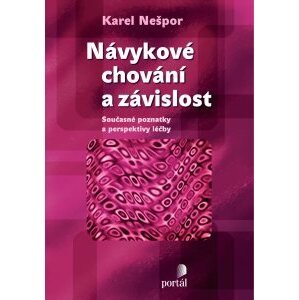 Návykové chování a závislost -  Karel Nešpor