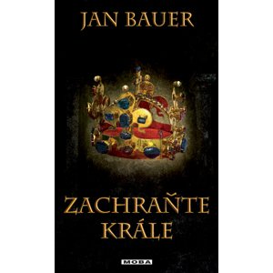 Zachraňte krále -  Jan Bauer