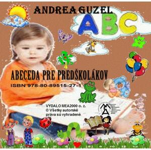 Abeceda pre predškolákov -  Andrea Guzel