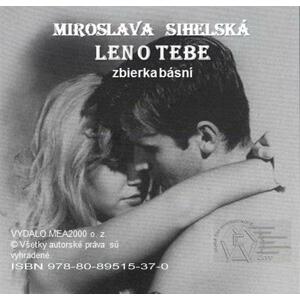 Len o Tebe -  Miroslava Sihelská
