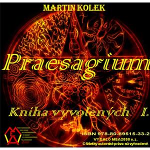 Praesagium I - Kniha vyvolených -  Martin Kolek