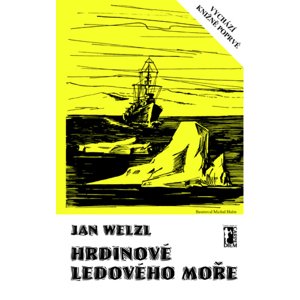 Hrdinové Ledového moře -  Jan Welzl