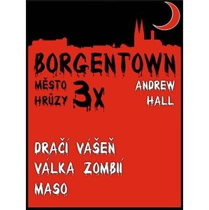 3x Borgentown - město hrůzy 2 -  Andrew Hall