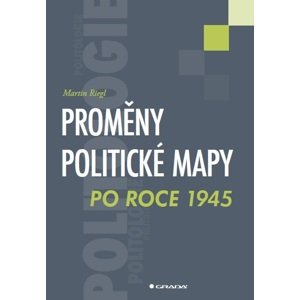 Proměny politické mapy po roce 1945 -  Martin Riegl