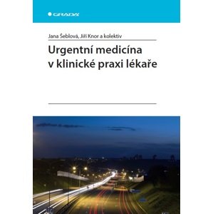 Urgentní medicína v klinické praxi lékaře -  Irena Wagnerová