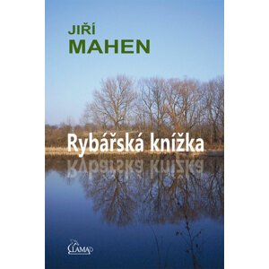 Rybářská knížka -  Jiří Mahen