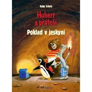 Hubert a přátelé - Poklad v jeskyni -  Gaby Scholz